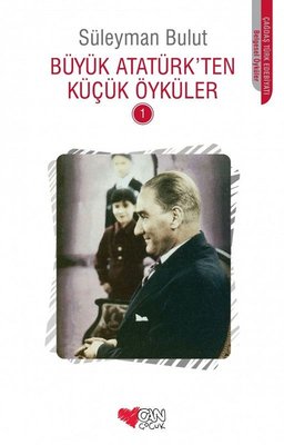 Büyük Atatürk’ten Küçük Öyküler 1 – PDF Kitap İndir Oku