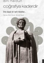 İbni Haldun – Coğrafya Kaderdir – PDF Kitap İndir Oku