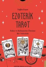 Ezoterik Tarot – Falın ve Kehanetin Ötesine Bir Yolculuk – PDF Kitap İndir Oku
