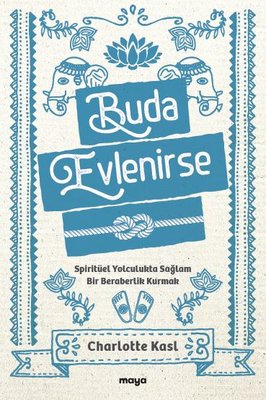 Buda Evlenirse – Spiritüel Yolculukta Sağlam Bir Beraberlik Kurmak – PDF Kitap İndir Oku